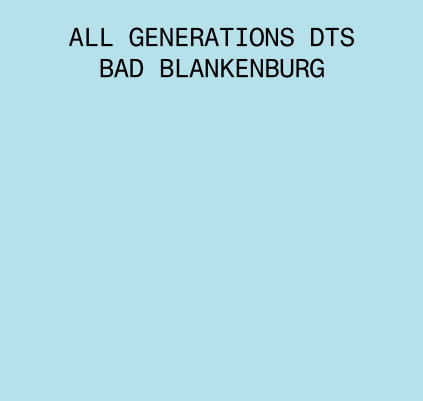 All Generations DTS Bad Blankenburg